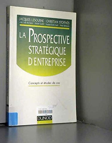 La prospective stratégique d'entreprise
