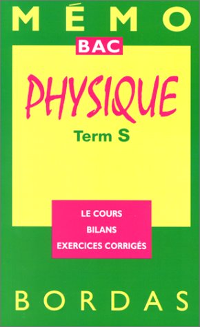 MEMO/6 PHYSIQUE TERM S (Ancienne Edition)