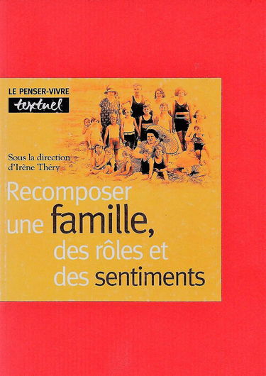 Recomposer une famille : des rôles et des sentiments