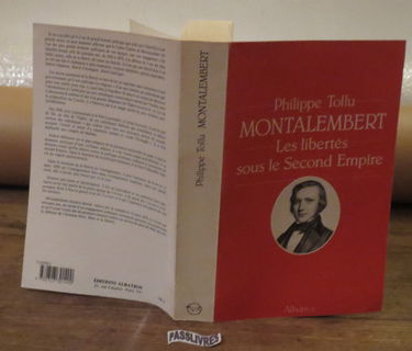 Montalembert : Les Libertés sous le Second Empire
