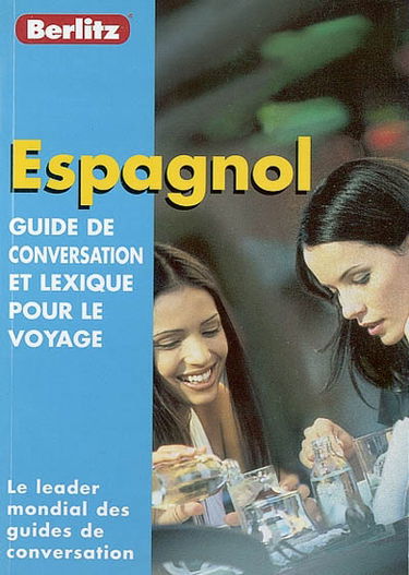 Espagnol : guide de conversation et lexique pour le voyage