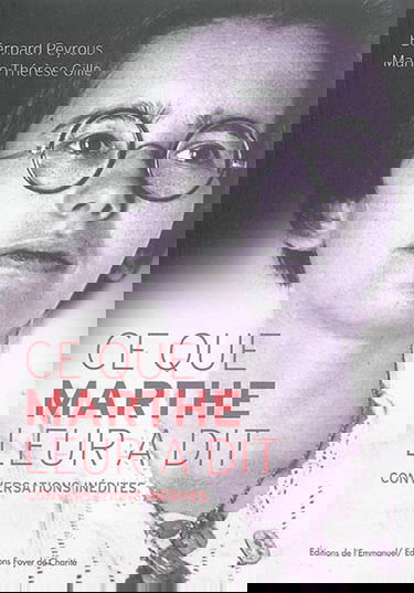 Ce que Marthe leur a dit : conversations inédites