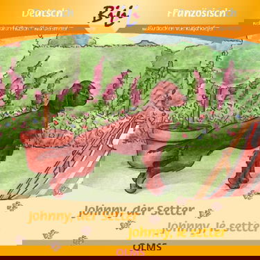 Johnny, der Setter /Johnny, le setter irlandais: Deutsch-französische Ausgabe