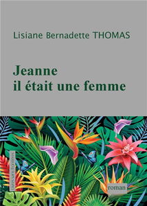 Jeanne, il était une femme