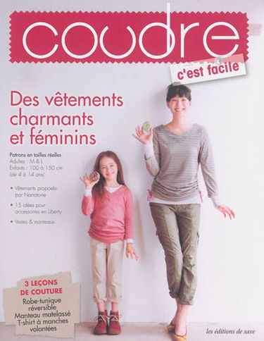 Coudre c'est facile, hors-série, n° 5. Des vêtements charmants et féminins