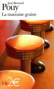 La mauvaise graine : et autres nouvelles