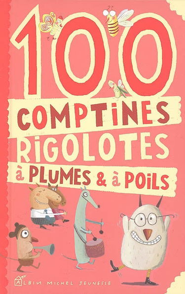 100 comptines rigolotes à plumes et à poils