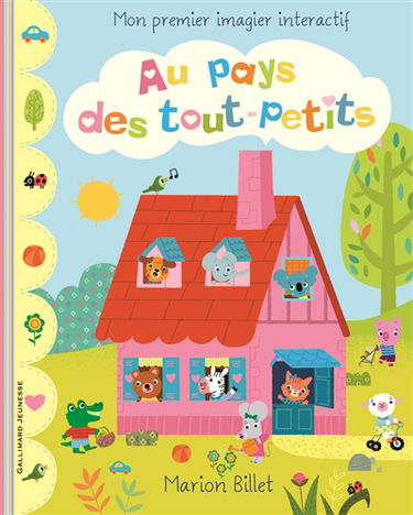 Au pays des tout-petits : mon premier imagier interactif