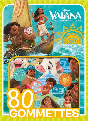 Vaiana, la légende du bout du monde : 80 gommettes