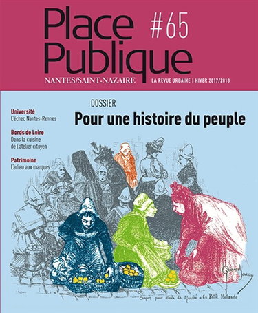 Couverture de Place publique, Nantes Saint-Nazaire, n° 65. Pour une histoire du peuple par Collectif