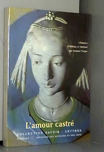 L'amour castré : l'histoire d'Héloïse et Abélard