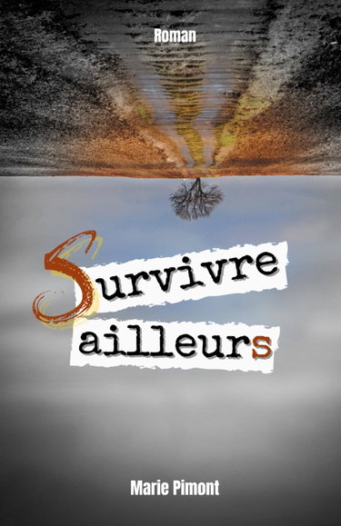 Couverture de Survivre ailleurs: Roman d'aventure, dès 13/14 ans futuriste