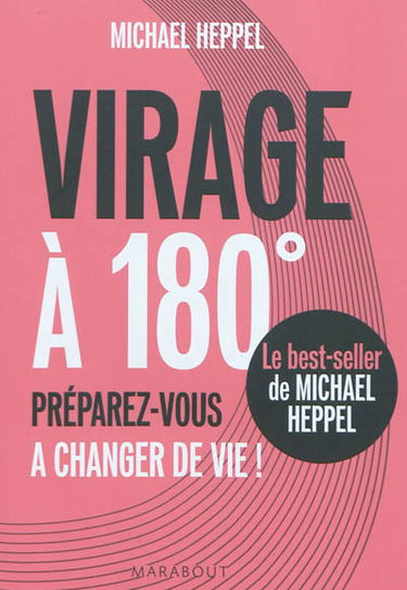 Virage à 180° : préparez-vous à changer de vie !