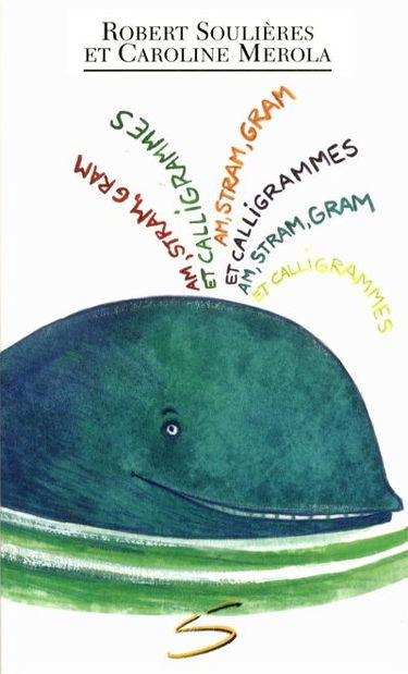 Am, stram, gram et calligrammes : des calligrammes