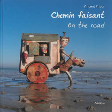 Chemin faisant. On the road