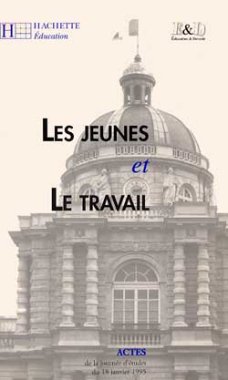 Les jeunes et le travail : journée d'études du 18 janvier 1995