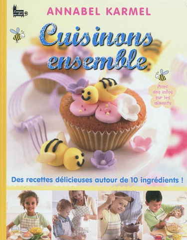 Cuisinons ensemble : des recettes délicieuses autour de 10 ingrédients !