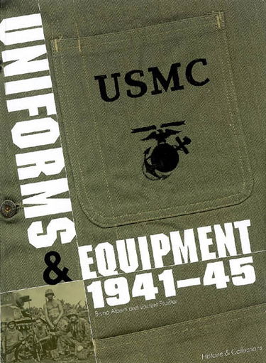 USMC : uniforms, insignia and equipment of the united states marine corps : 1941-1945
