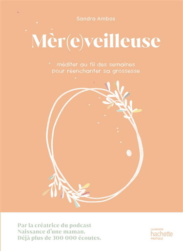 Couverture de Mèr(e)veilleuse : méditer au fil des semaines pour réenchanter sa grossesse