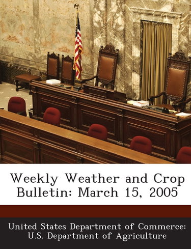 Couverture de Weekly Weather and Crop Bulletin: March 15, 2005