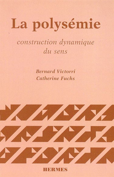 La polysémie : construction dynamique du sens
