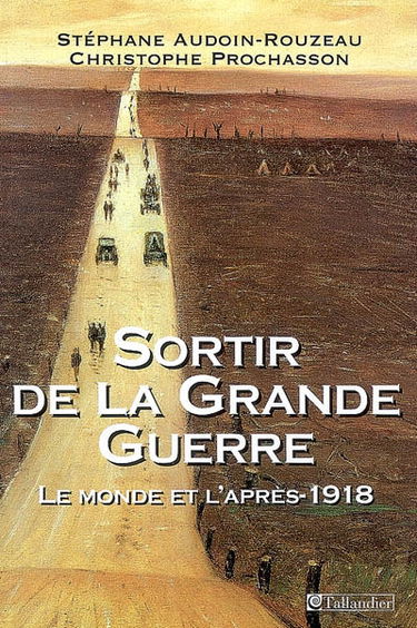 Sortir de la Grande guerre : le monde et l'après-1918