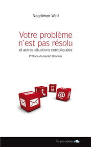 Votre problème n'est pas résolu : et autres situations compliquées