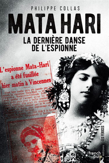 Mata Hari : la dernière danse de l'espionne