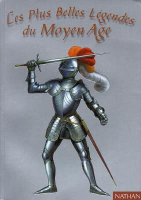Les plus belles légendes du Moyen Age