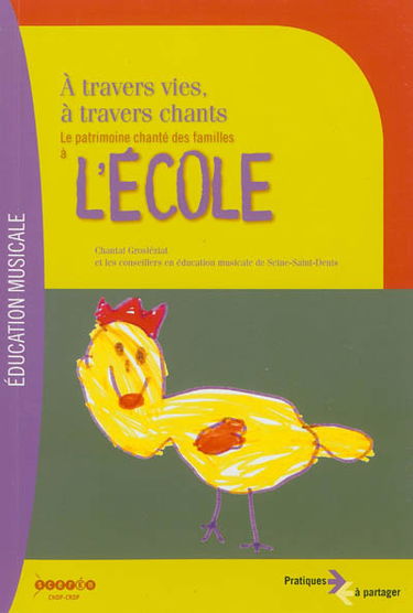 A travers vie, à travers chants : le patrimoine chanté des familles à l'école