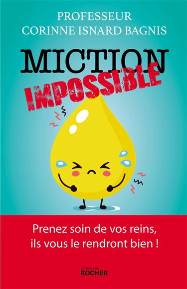 Miction impossible : prenez soin de vos reins, ils vous le rendront bien !