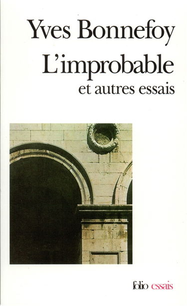 L'improbable : et autres essais. Un rêve fait à Mantoue