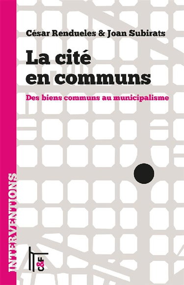 Couverture de La cité en communs : des biens communs au municipalisme