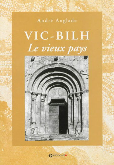 Vic-Bilh, le vieux pays