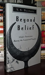 Beyond Belief: Islamic Excursions Among the Converted Peoples
