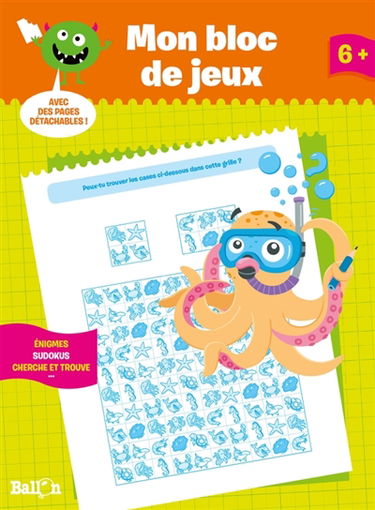 Mon bloc de jeux, 6 + : énigmes, sudokus, cherche et trouve...