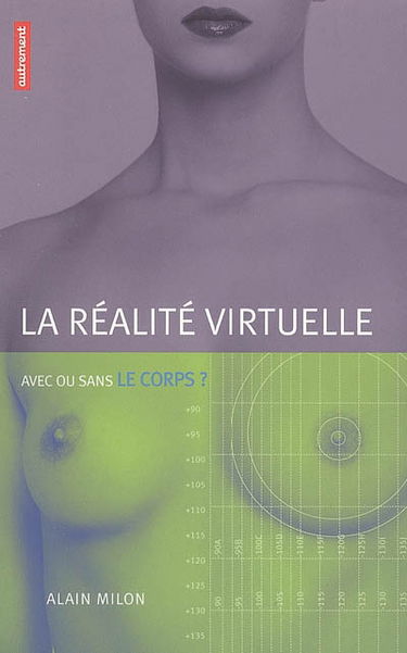 La réalité virtuelle : avec ou sans le corps ?