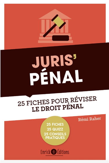 Juris' pénal : 25 fiches pour comprendre et réviser le droit pénal général