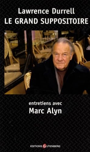 Le grand suppositoire : entretiens avec Marc Alyn