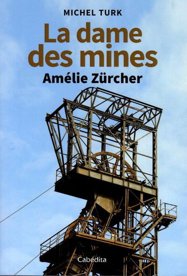 La dame des mines : Amélie Zürcher