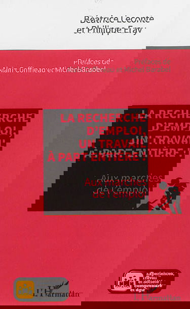La recherche d'emploi, un travail à part entière ! : aux marches de l'emploi