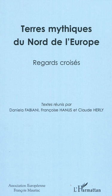Terres mythiques du Nord de l'Europe : regards croisés