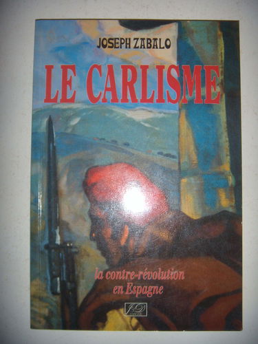 Le Carlisme : la contre-révolution en Espagne