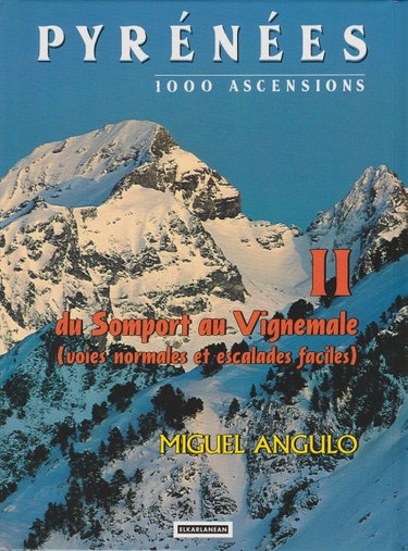 Couverture de Pyrénées 1000 ascensions Tome 2 du Somport au Vignemale (Voies normales et escalades faciles)