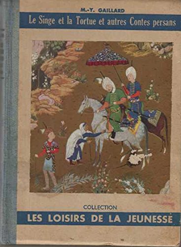 Couverture de Le Singe et la Tortue et autres Contes persans