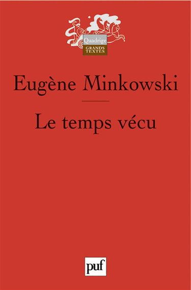 Le temps vécu : études phénoménologiques et psychopathologiques