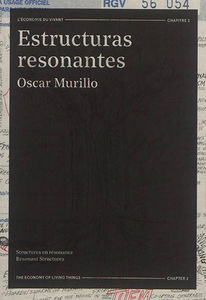 Estructuras resonantes : l'économie du vivant, chapitre 2. Structures en résonance. Resonant structures