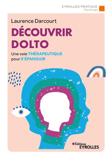 Découvrir Dolto : une voie thérapeutique pour s'épanouir