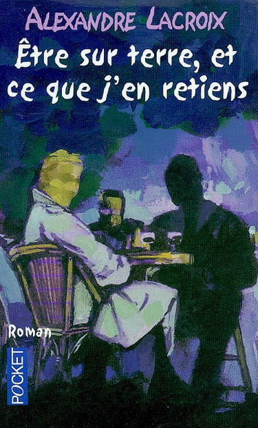 Etre sur terre et ce que j'en retiens