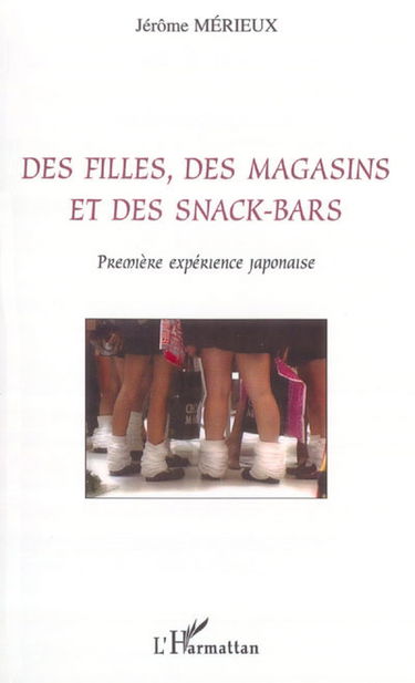 Des filles, des magasins et des snack-bars : première expérience japonaise